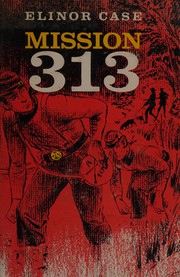 Cover of Mission 313 by Elinor Case