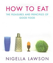 Front cover of How to Eat by Nigella Lawson