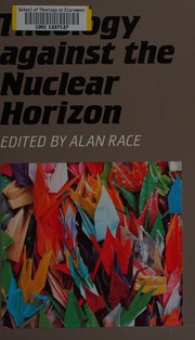 Front cover of Theology Against the Nuclear Horizon by Alan Race