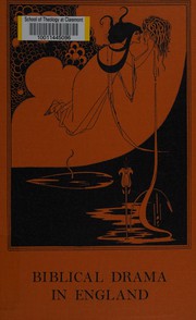 Front cover of Biblical drama in England: from the Middle Ages to the present day by Murray Roston
