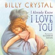 Front cover of I Already Know I Love You by Billy Crystal