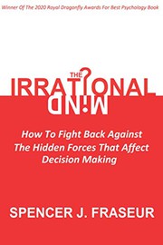 Front cover of The Irrational Mind by Spencer J. Fraseur
