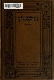 Cover of A handbook of ornament with 300 plates containing about 3,000 illustrations of the elements, and the application of decoration to objects by Franz Sales Meyer