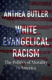 Front cover of White Evangelical Racism by Anthea Butler