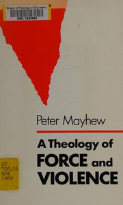 Front cover of A theology of force and violence by Peter Mayhew