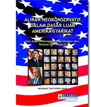 Cover of Aliran Neokonservatif dalam Dasar Luar Amerika Syarikat by Muhamad Takiyuddin Ismail