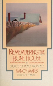 Cover of Remembering the bone house by Nancy Mairs