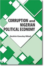 Front cover of Corruption and Nigerian Political Economy by Ibrahim Kawuley Mikail
