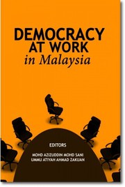 Front cover of Democracy at Work in Malaysia by Mohd. Azizuddin Mohd. Sani