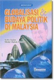 Front cover of Globalisasi & Budaya Politik di Malaysia by Sobri Sudin.