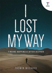 Cover of I Lost My Way: by Yasmin Mogahed