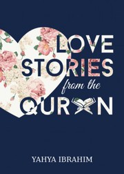 Front cover of Love Stories from the Qur’an by Yahya Ibrahim
