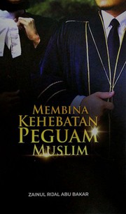 Front cover of Membina Kehebatan Peguam Muslim by Zainul Rijal Abu Bakar