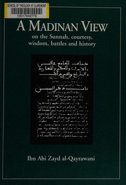 Cover of A Madinan view on the Sunnah, courtesy, wisdom, battles and history by ʻAbd Allāh ibn ʻAbd al-Raḥmān Ibn Abī Zayd al-Qayrawānī