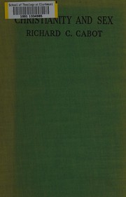 Front cover of Christianity and sex by Richard C. Cabot