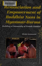 Front cover of Renunciation and empowerment of Buddhist nuns in Myanmar-Burma by Hiroko Kawanami