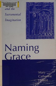 Front cover of Naming Grace by Mary Catherine Hilkert
