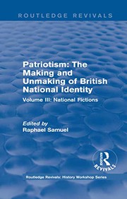 Front cover of Routledge Revivals : Patriotism : the Making and Unmaking of British National Identity : Volume III by Raphael Samuel