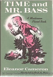 Front cover of Time and Mr. Bass by Eleanor Cameron
