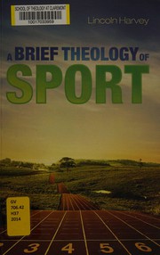 Front cover of A brief theology of sport by Lincoln Harvey