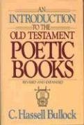 Front cover of Introduction to the Old Testament Poetic Books by C. Hassell Bullock