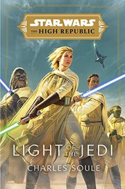 Front cover of Star Wars The High Republic - Light of the Jedi by Charles Soule