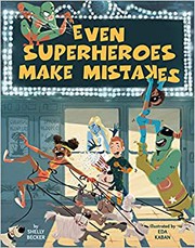 Cover of Even superheroes make mistakes by Shelly Becker