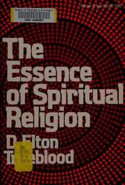 Front cover of The essence of spiritual religion by Elton Trueblood