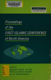 Front cover of Proceedings of the First Islamic Conference of North America, held at Newark, New Jersey, USA, April 22-24, 1977 (Jumada-I, 4-6, 1397) by Islamic Conference of North America (1st 1977 Newark, N.J.)