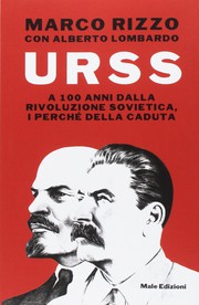 Front cover of URSS. A 100 anni dalla Rivoluzione Sovietica, i perché della caduta by Marco Rizzo