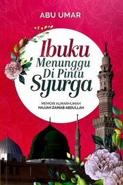 Front cover of Ibuku Menunggu Di Pintu Syurga by Abu Umar