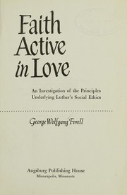 Cover of Faith active in love by George W. Forell