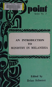 Front cover of An introduction to ministry in Melanesia by Brian Schwarz