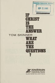 Cover of If Christ is the answer, what are the questions? by Tom Skinner