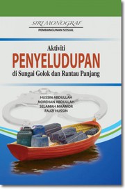 Front cover of Aktiviti Penyeludupan di Sungai Golok dan Bandar Rantau Panjang by Hussin Abdullah