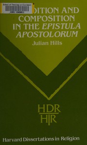 Front cover of Tradition and composition in the Epistula Apostolorum by Julian Victor Hills