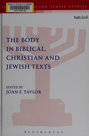 Front cover of The body in biblical, Christian and Jewish texts by Joan E. Taylor