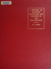 Front cover of A history of Egyptian sculpture and painting in the old kingdom by William Stevenson Smith