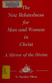 Cover of The new relatedness for man & woman in Christ by V. Norskov Olsen