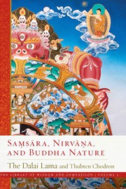 Front cover of Samsara, Nirvana, and Buddha Nature by Thubten Chodron