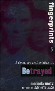Front cover of Betrayed by Melinda Metz