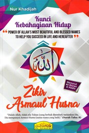 Front cover of Zikir Asmaul Husna Kunci Kebahagiaan Hidup by Nur Khadijah