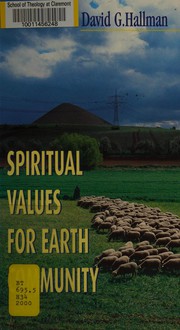 Front cover of Spiritual Values for Earth Community by David G. Hallman