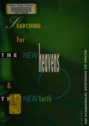 Front cover of Searching for the new heavens & the new earth by Searching for the New Heavens and the New Earth, an Ecumenical Response to UNCED (1992 Baixada Fluminense, Rio de Janeiro, Brazil)