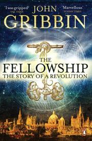 Front cover of The Fellowship by John R. Gribbin