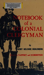 Front cover of The notebook of a colonial clergyman by Henry Melchior Muhlenberg