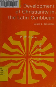 Front cover of The development of Christianity in the Latin Caribbean by Justo L. González