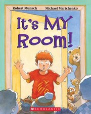 Cover of It's My Room! by Robert N Munsch