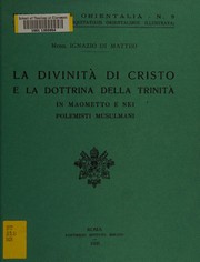 Front cover of La divinità di Cristo e la dottrina della Trinità in Maometto e nei polemisti musulmani by Ignazio Di Matteo