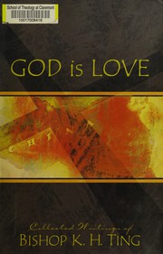 Front cover of God is Love (Collected Writings of Bishop K H Ting) by Bishop K H Ting